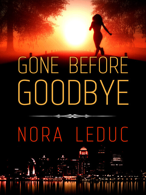 Title details for Gone Before Goodbye by Nora LeDuc - Available